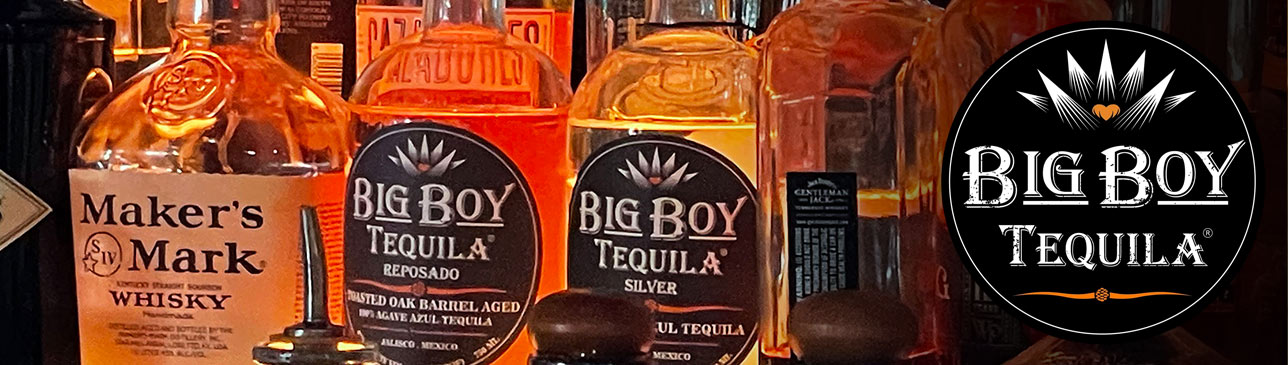 Big Boy Tequila